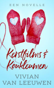 Title: Kerstfilms & Koukleumen, Author: Vivian van Leeuwen