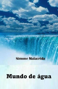 Title: Mundo de água, Author: Simone Malacrida