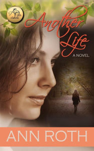 Title: Another Life, Author: Ann Roth