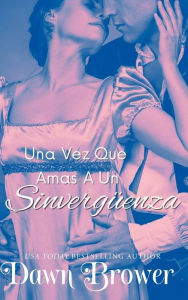 Title: Una Vez Que Amas A Un Sinvergüenza (Caballeros Escandalo, #3), Author: Dawn Brower