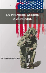 Title: La première guerre américaine, Author: Methaqbayyat Al Dhaivi