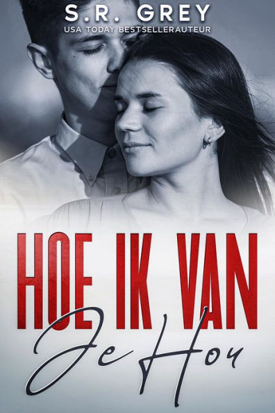 Hoe ik van je hou (Hoe ik voor je sta, #3)