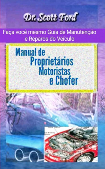 Manual de Proprietários, Motoristas e Chofer (THE POETRY OF THE END OF THE WORLD, ???? ????, Chaves de Tetuan, by Mois Benarroch)