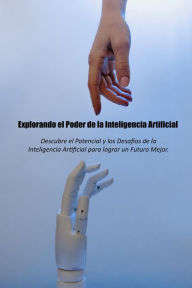 Title: Explorando el Poder de la Inteligencia Artificial, Author: SAD