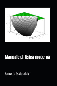 Title: Manuale di fisica moderna, Author: Simone Malacrida