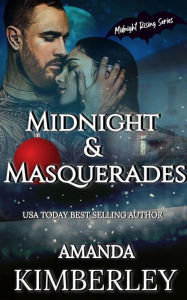 Title: Midnight & Masquerades (Midnight Rising Series, #5), Author: Amanda Kimberley