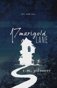 Title: 17 Marigold Lane (Prudence Penderhaus), Author: R.M. Gilmore