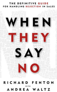 Title: When They Say No, Author: Richard Fenton