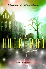 Title: El huérfano, Author: Elaina J. Davidson