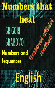 Title: Numbers That Heal, Grigori Grabovoi, Author: Edwin Pinto