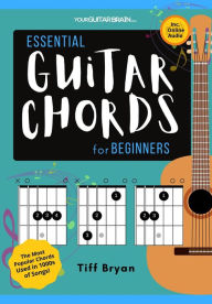 Title: Essential Guitar Chords for Beginners, Author: Tiff Bryan