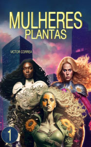 Title: Mulheres Plantas Vol.1, Author: Victor Correa