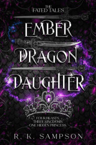 Ember Dragon Daughter (The Fated Tales Series, #1)