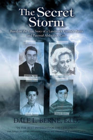 Title: The Secret Storm, Author: Dale Berne