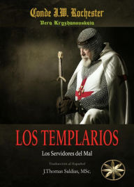 Title: Los Templarios: Los Servidores del Mal (Conde J.W. Rochester), Author: Conde J.W. Rochester