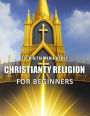 Christianity Religion for Beginners (Religions Around the World, #2)