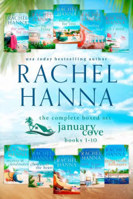 Title: Complete January Cove Boxed Set Books 1-10 (January Cove Series, #11), Author: Rachel Hanna