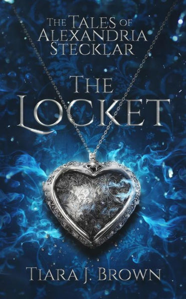 The Tales of Alexandria Stecklar: The Locket