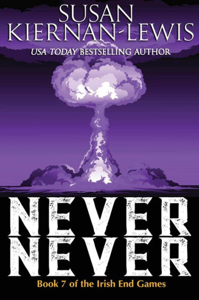 Never Never (The Irish End Games, #7)