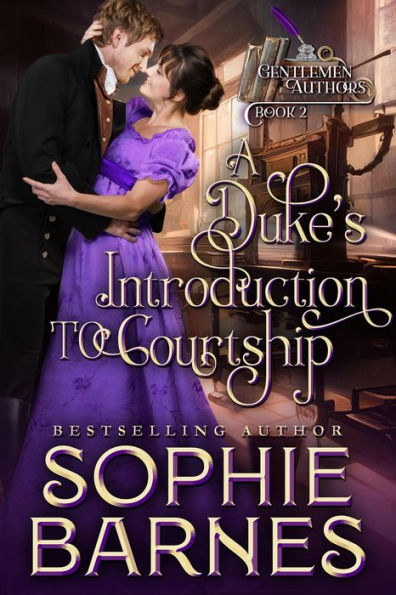 A Duke's Introduction to Courtship (The Gentlemen Authors, #2)