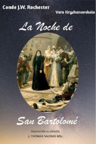 Title: La Noche de San Bartolomé (Conde J.W. Rochester), Author: Conde J.W. Rochester