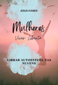 Title: Mulheres Viver Liberta, Author: JESUS IVANES