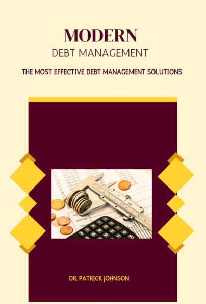 Modern Debt Management - The Most Effective Debt Management Solutions