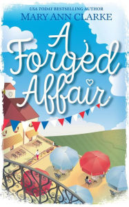 Title: A Forged Affair (Life is a Journey, #2), Author: MaryAnn Clarke