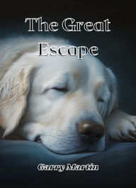 Title: The Great Escape, Author: Garry Martin