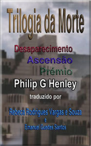 Title: Trilogia da Morte (Série da Morte, #1), Author: Philip G Henley