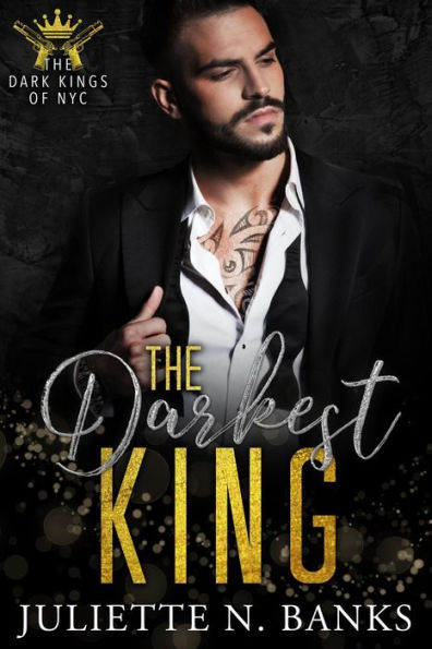 The Darkest King (The Dark Kings of NYC, #1)