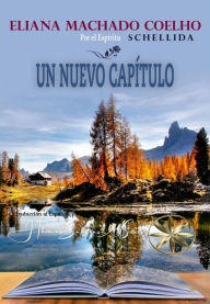 Title: Un Nuevo Capítulo (Eliana Machado Coelho & Schellida), Author: Eliana Machado Coelho
