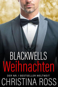 Title: Blackwells Weihnachten (Die Unter Feuer Serie), Author: Christina Ross