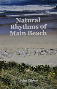 Title: Natural Rhythms of Main Beach, Author: John Tilston