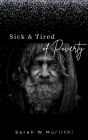 Sick & Tired Of Poverty (1)