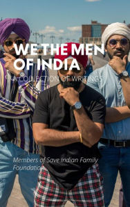 Title: We the Men of India, Author: Save Indian Family Foundation