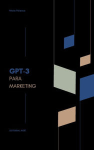 Title: Explorando GPT-3 para el marketing digital, Author: Moris Polanco