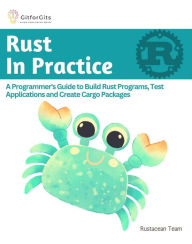 Title: Rust In Practice, Author: GitforGits