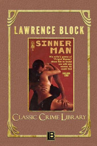 Title: Sinner Man (The Classic Crime Library, #20), Author: Lawrence Block