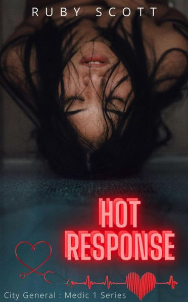 Hot Response (City General: Medic 1, #1)