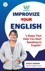 Title: Improvize Your English (English Learning, #1), Author: Ashley Ashokan