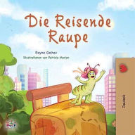 Title: Die reisende Raupe (German Bedtime Collection), Author: Rayne Coshav