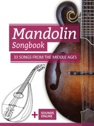 Title: Mandolin Songbook - 33 Songs from the Middle Ages, Author: Reynhard Boegl