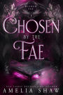 Chosen By The Fae (Wicked Fae, #3)