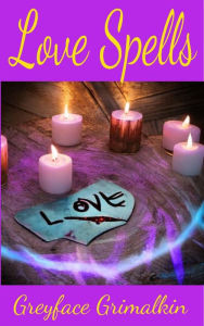 Title: Love Spells, Author: Greyface Grimalkin