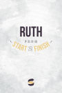 Ruth from Start2Finish (Start2Finish Bible Studies, #9)