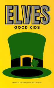 Title: Elves (Good Kids, #1), Author: Good Kids