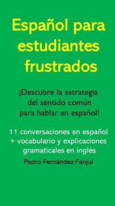 Title: Español para estudiantes frustrados, Author: Pedro Fernández Fanjul