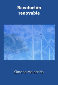 Title: Revolución renovable, Author: Simone Malacrida