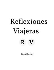 Title: Reflexiones Viajeras, Author: Tato Duran